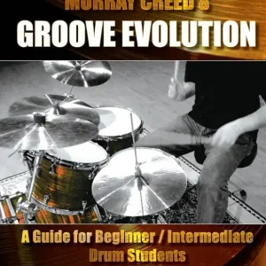 Commander Maintenant Groove Studios Groove Evolution A Guide for Beginner/Intermediate Drum Students - Creed - Drum Set - Book
