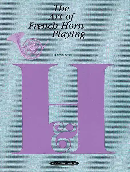 Dernière Chance Summy-Birchard The Art of French Horn Playing