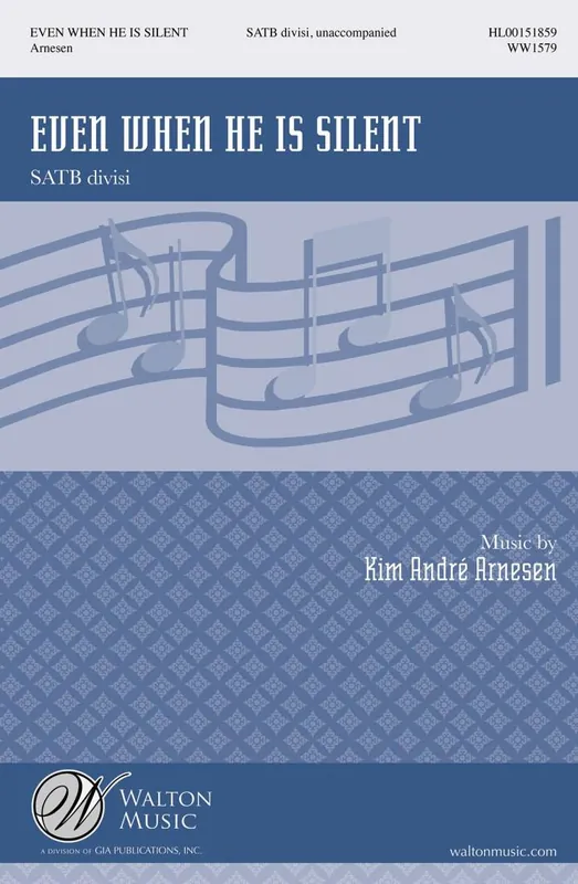 Offre Du Jour Walton Even When He Is Silent - Arnesen - SATB