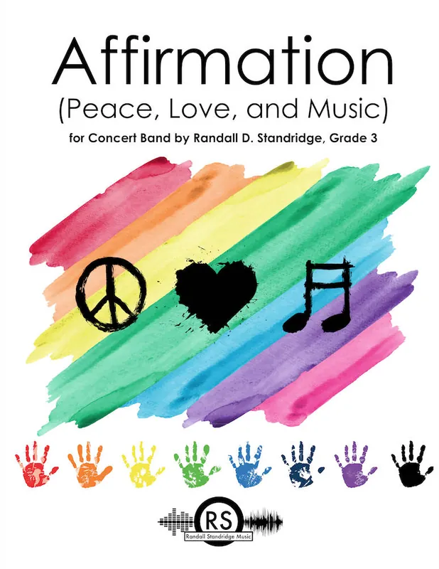 Randall Standridge Affirmation (Peace, Love, and Music) - Standridge - Concert Band - Gr. 3 Haute Qualité