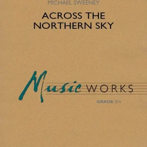 Hal Leonard Across the Northern Sky - Sweeney - Concert Band - Gr. 3.5 Bon Plan