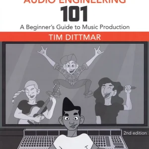 Bon Marché Focal Press Audio Engineering 101 A Beginner‘s Guide to Music Production (2nd Edition) - Dittmar - Book