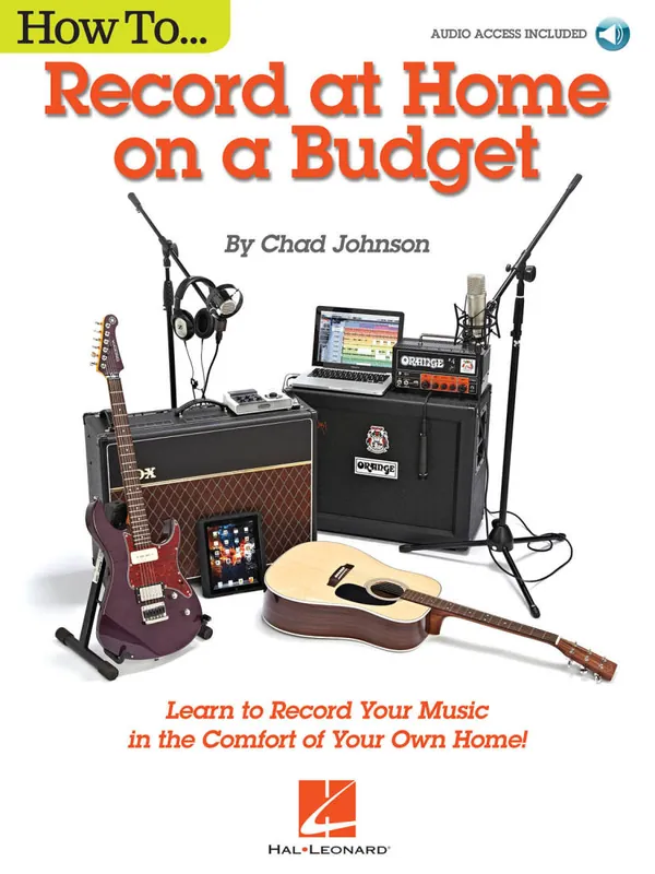 Haute Qualité Hal Leonard How to Record at Home on a Budget - Johnson - Text/Audio Online