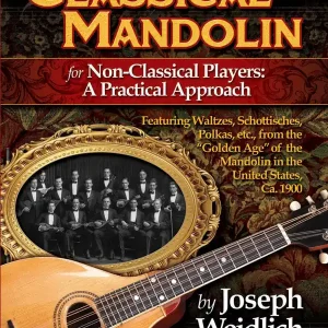 Hal Leonard Classical Mandolin For Non-Classical Players A Practical Approach - Weidlich - Book Promotion