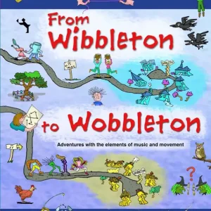 Nouveauté Pentatonic Press From Wibbleton to Wobbleton Adventures with the Elements of Music and Movement - Harding - Book