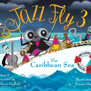 Tortuga Press Jazz Fly 3 The Caribbean Sea - Gollub/Hanke - Classroom - Book/CD/Audio Online Pas Cher