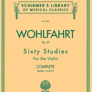 Commander Vite G. Schirmer Inc. 60 Studies, Op. 45 (Complete, Books I and II) - Wohlfahrt - Violin - Book