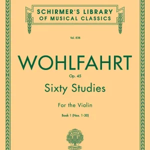 Prix Cassé G. Schirmer Inc. 60 Studies Op. 45, Book 1 - Wohlfahrt - Violin - Book