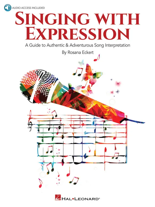 Hal Leonard Singing with Expression A Guide to Authentic & Adventurous Song Interpretation - Eckert - Book/Audio Online Satisfait Ou Remboursé