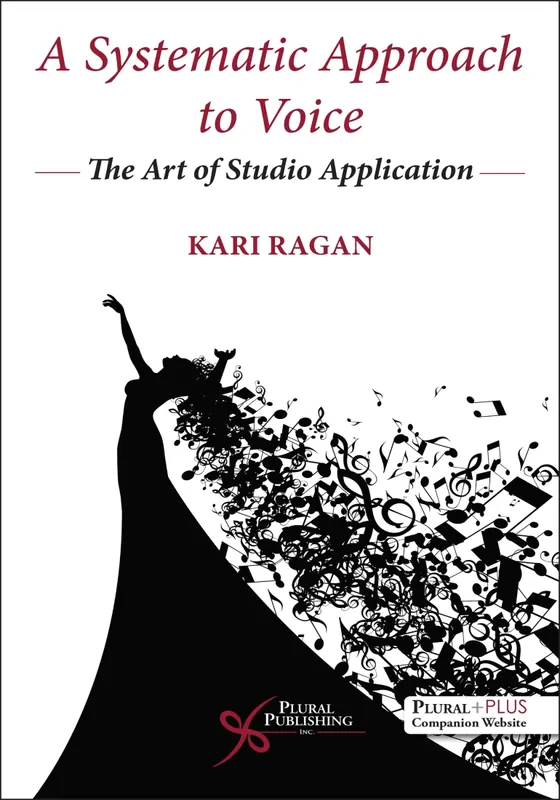Plural Publishing A Systematic Approach to Voice The Art of Studio Application (First Edition) - Ragan - Book Promotion Saisonnière