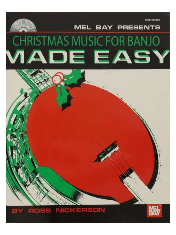 Mel Bay Christmas Music for Banjo Made Easy - Nickerson - Banjo - Book/CD Must-Have