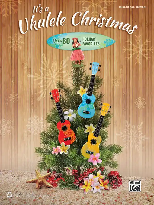 Seulement Aujourd'hui Alfred Publishing It‘s a Ukulele Christmas - Ukulele TAB Folio