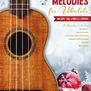 Hal Leonard Christmas Melodies for Ukulele Melody, Tab, Lyrics & Chords - Ukulele TAB - Book Retour Gratuit