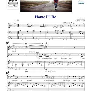 Cypress Choral Music Home I‘ll Be - MacNeil/Nickel - SATB Achetez Aujourd'hui
