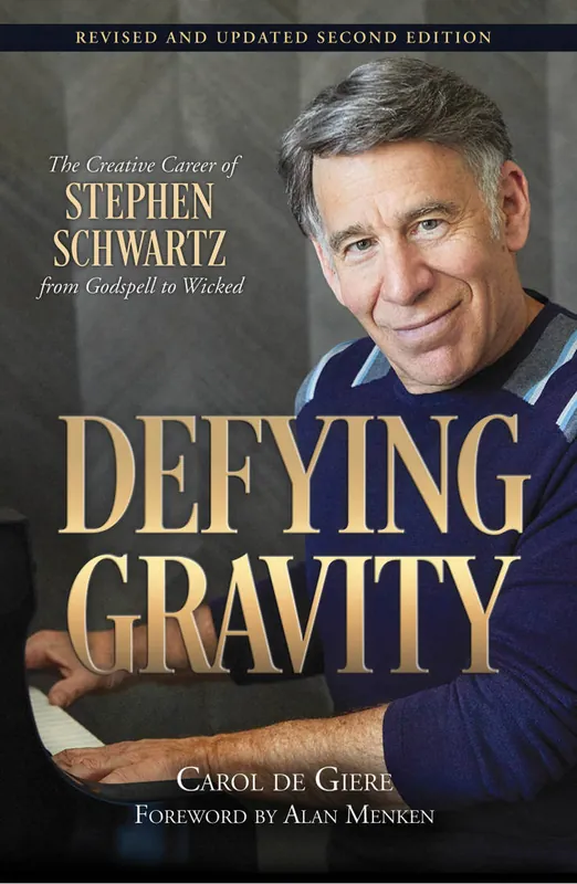 Hal Leonard Defying Gravity The Creative Career of Stephen Schwartz, from Godspell to Wicked (Second Edition) - de Giere - Book Prix Bas