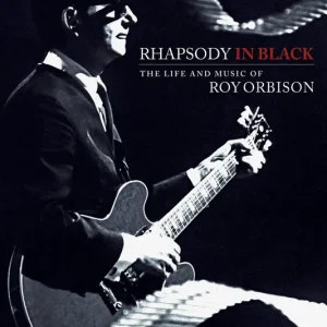 Certifié Hal Leonard Rhapsody in Black The Life and Music of Roy Orbison - Kruth - Book