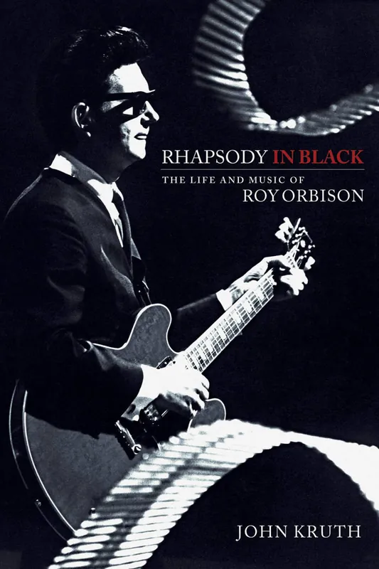 Certifié Hal Leonard Rhapsody in Black The Life and Music of Roy Orbison - Kruth - Book