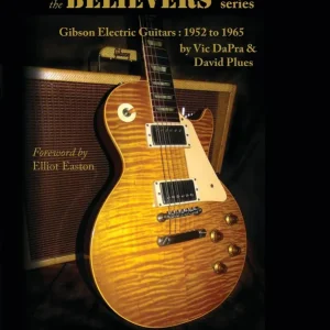 Livraison Express Centerstream Publications The Believers Series - Gibson Electric Guitars 1952 to 1965 - DaPra/Plues - Hardcover