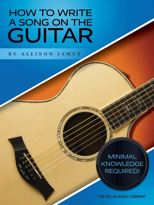 Solde Willis Music Company How to Write a Song on the Guitar - James - Guitar - Book