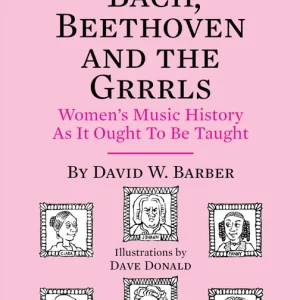 Indent Publishing Bach, Beethoven, and the Grrls - Barber - Book Marque