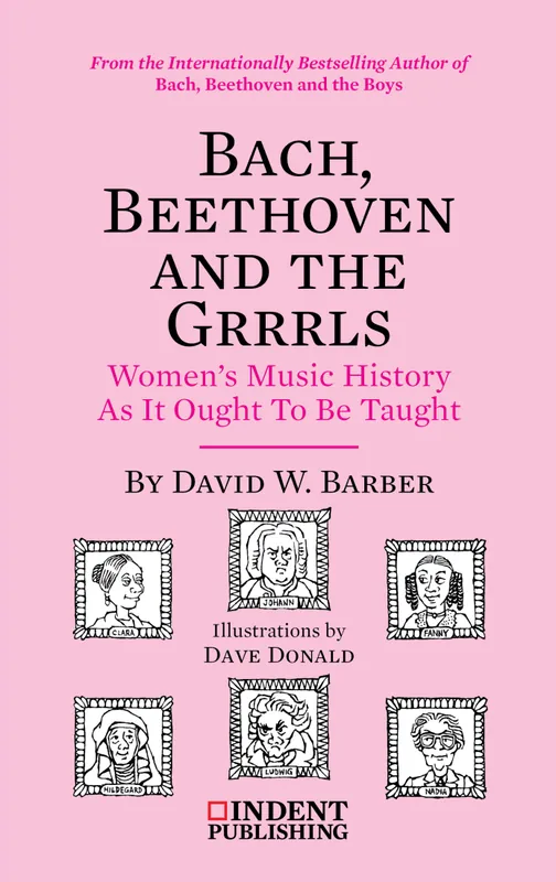 Indent Publishing Bach, Beethoven, and the Grrls - Barber - Book Marque