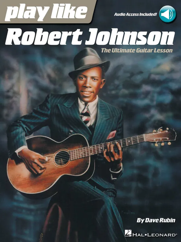 Hal Leonard Play Like Robert Johnson The Ultimate Guitar Lesson - Rubin - Book/Audio Online Prix Bas