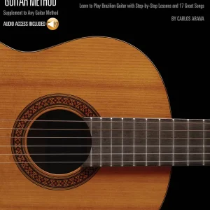 Hal Leonard Brazilian Guitar Method - Arana - Guitar TAB - Book/Audio Online Authentique