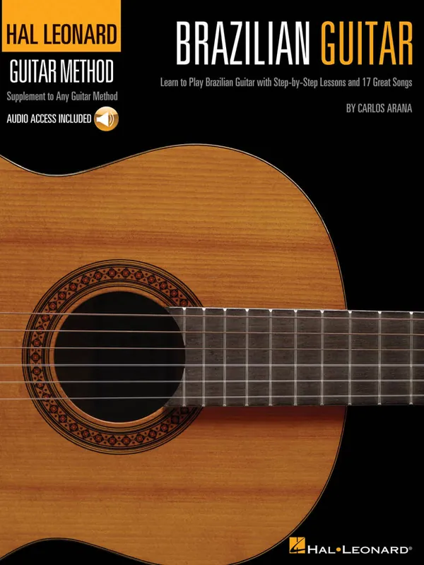 Hal Leonard Brazilian Guitar Method - Arana - Guitar TAB - Book/Audio Online Authentique