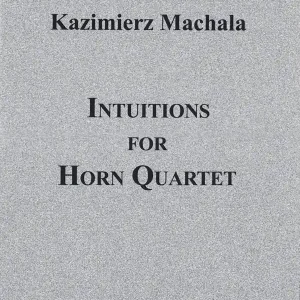 Carl Fischer Intuitions - Machala - Horn Quartet Must-Have