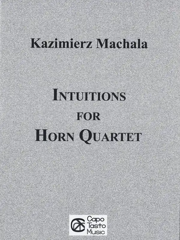 Carl Fischer Intuitions - Machala - Horn Quartet Must-Have