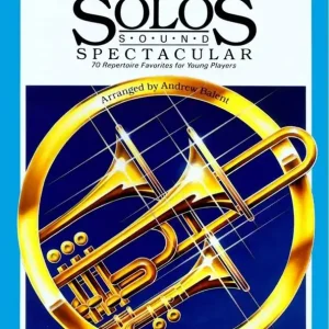 Carl Fischer Solos Sound Spectacular - Balent - Trombone - Book Prix Bas