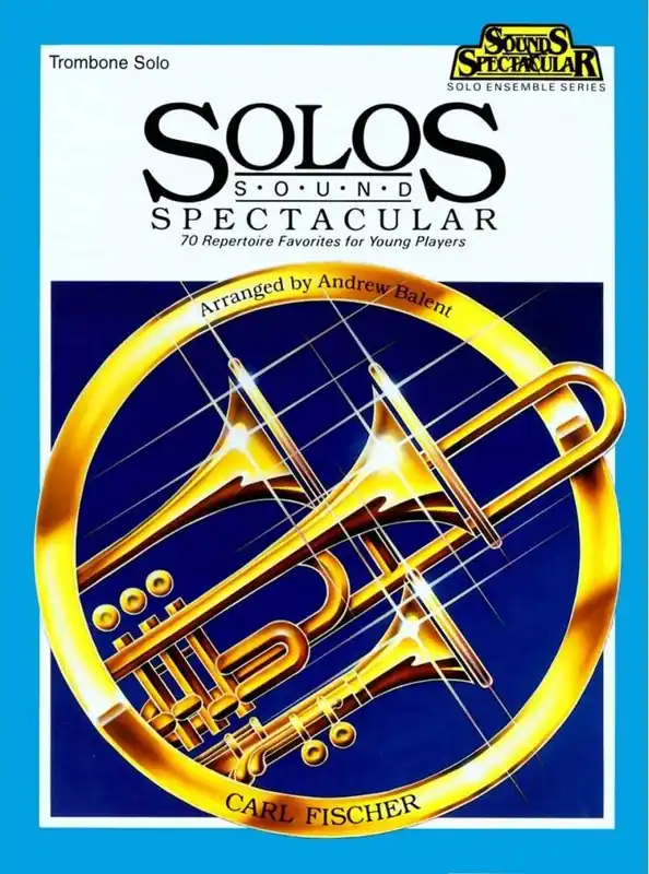 Carl Fischer Solos Sound Spectacular - Balent - Trombone - Book Prix Bas