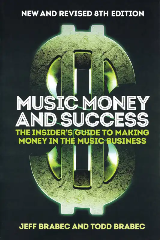 Hal Leonard Music Money and Success The Insider‘s Guide to Making Money in the Music Business (8th Edition) - Brabec - Book Produit De Marque