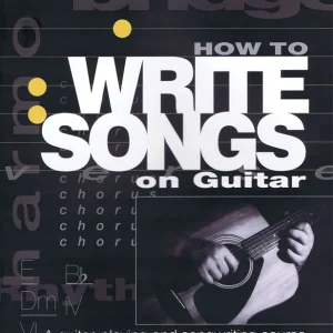 Hal Leonard How to Write Songs on Guitar (2nd Edition, Expanded and Updated) - Rooksby - Guitar - Book Acheter En Ligne