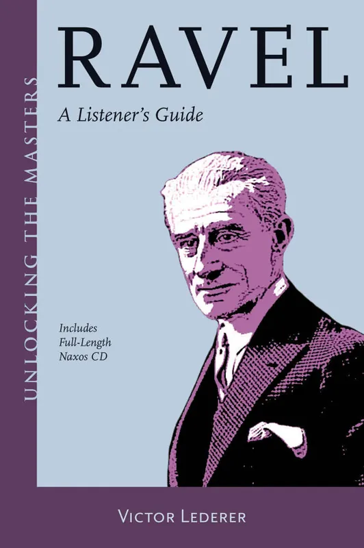 Amadeus Press Ravel A Listener‘s Guide - Lederer - Book/CD Promotion Saisonnière