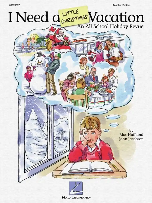 Hal Leonard I Need a Little Christmas Vacation (Musical) - Jacobson/Huff - Teacher Edition Produit De Marque