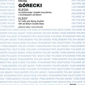 PWM Edition Elegy for cello solo, string quartet and ad libitum double bass - Gorecki - Score/Parts Prix Promo