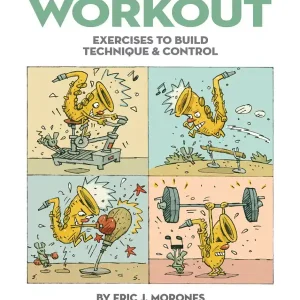 Hal Leonard Saxophone Workout Exercises to Build Technique & Control - Morones - Saxophone - Book Populaire