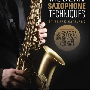 Hal Leonard Modern Saxophone Techniques - Catalano - Saxophone - Book/Video Online Expédition Rapide
