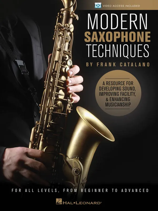 Hal Leonard Modern Saxophone Techniques - Catalano - Saxophone - Book/Video Online Expédition Rapide