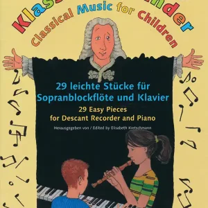 Commander Maintenant Schott Classical Music for Children 29 Easy Pieces for Descant Recorder and Piano - Kretschmann - Book/CD