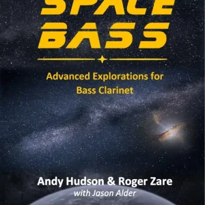 Conway Publications Space Bass Advanced Explorations for Bass Clarinet - Hudson/Zare - Bass Clarinet - Book Seulement Aujourd'hui