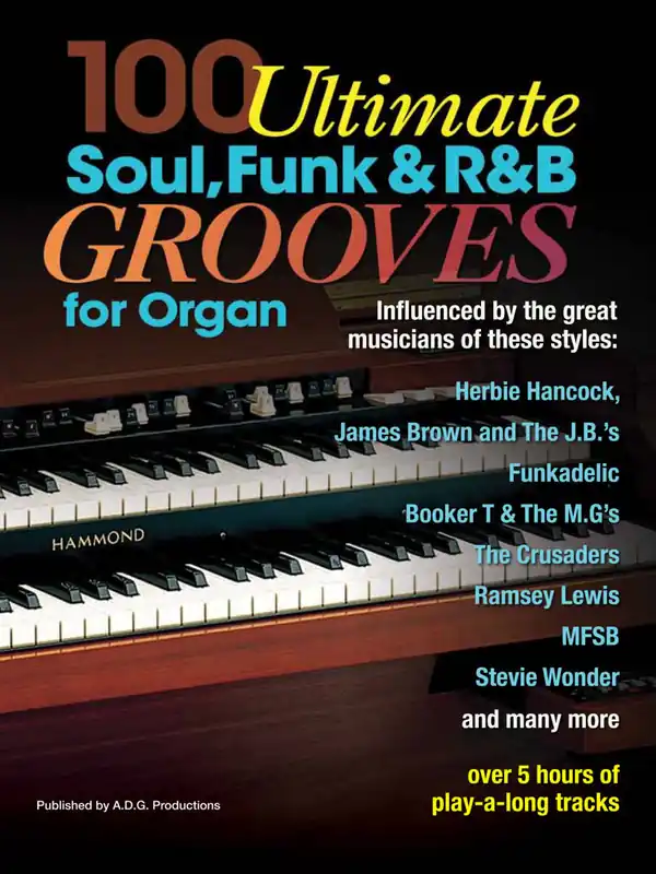 ADG Productions 100 Ultimate Soul, Funk & R&B Grooves for Organ - Gordon - Book/Audio Online Réduction